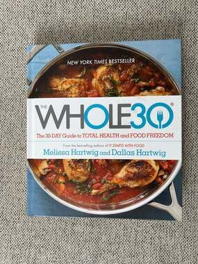 The Whole30: The 30-Day Guide to Total Health and Food Freedom by Melissa and Da
